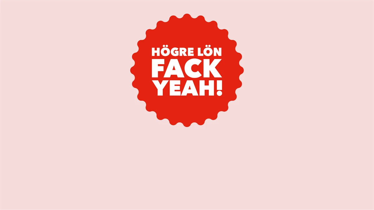 Högre lön. Fack yeah!